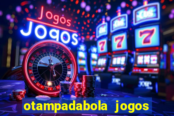 otampadabola jogos ao vivo palmeiras